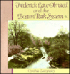 Frederick Law Olmsted and the Boston Park System